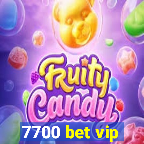 7700 bet vip